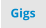 Gigs